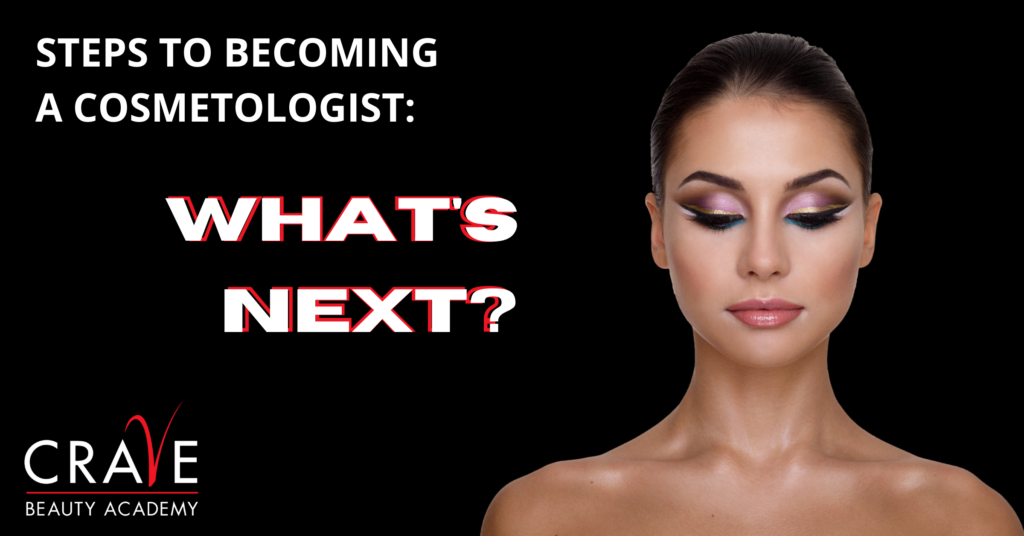 Woman with makeup done: "Steps to becoming a cosmetologist: what's next?"